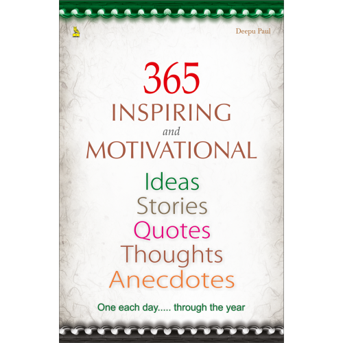 365 Inspiring and Motivational  Ideas Stories Quotes Thoughts Anecdotes